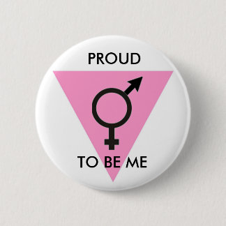 PINK TRIANGLE TRANGENDER, PROUD, OM ME TE ZIJN RONDE BUTTON 5,7 CM