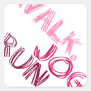 PINK WALK JOG RUN (font SCRIBBLE) Vierkante Sticker