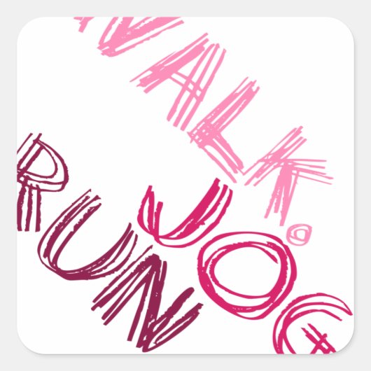 PINK WALK JOG RUN (font SCRIBBLE) Vierkante Sticker (Voorkant)
