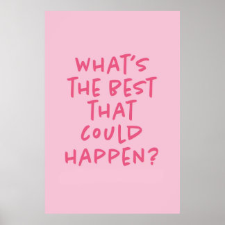 Pink 'Wat is het beste dat kan gebeuren poster