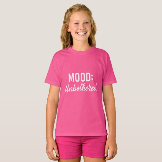 Pink white quote mood unbothererd girl t-shirt (Voorkant volledig)