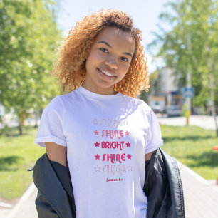 Pinks Shine. Shine. Helderheid. Shine. Shine. T-sh T-shirt