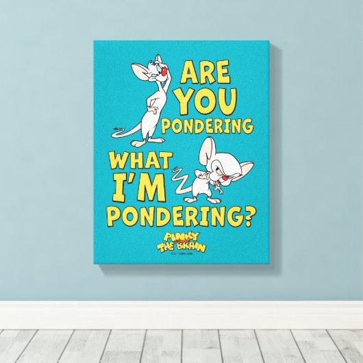 Pinky en Brain | Denk je na? Canvas Afdruk (Insitu (Houten vloer))