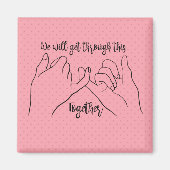 Pinky Promise: We zullen dit samen doormaken Magneet (Voorkant)