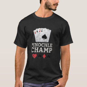Pinochle Champ Grappige kaartspel liefhebber Lucky T-shirt