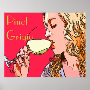 Pinot Grigio Woman Poster