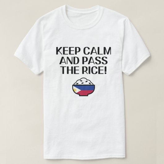 Pinoy Designs "BLIJF KALM EN GEEF DE RIJST DOOR! T T-shirt (Design voorkant)
