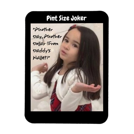 Pint Size Joker: Dollar's van papa's portemonnee Magneet (Verticaal)