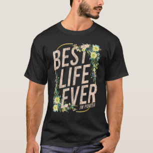 Pioneer JW Best Life Ever Jehovah's getuige PSS JW T-shirt