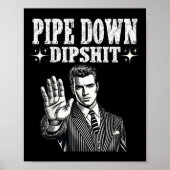 Pipe Down Dip Funny Correction Guy Meme Poster (Voorkant)
