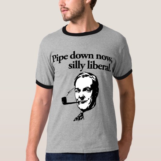 Pipe Down Now, Gekke liberaal Shirt (Voorkant)