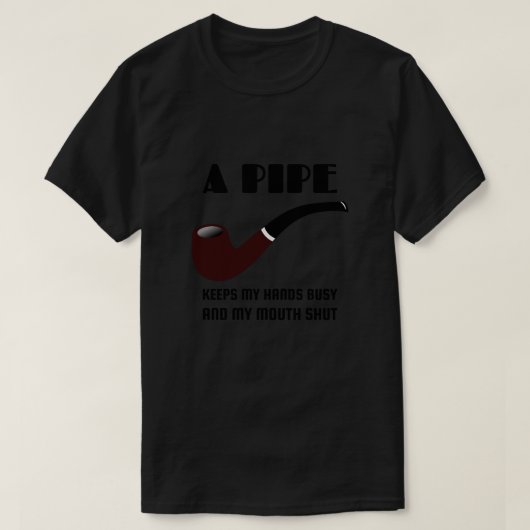 Pipe Smoker's Funny Quote T-shirt (Design voorkant)