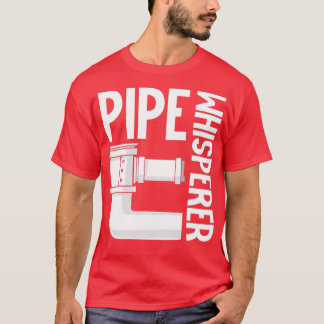 Pipe Whisperer Funny Plumber Saying Plumbing T-shirt