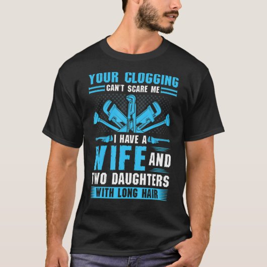 Pipefitter Plumbing Dad Quote, Funny Plumber T-shirt (Voorkant)