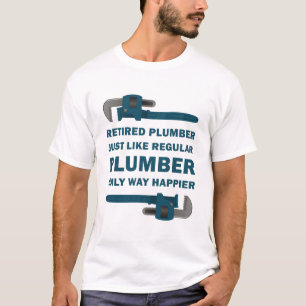 PipeFitter Plumbing - Funny Happy Revermoeber T-shirt