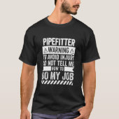 Pipefitter Waarschuwing T- T-shirt (Voorkant)