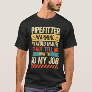 Pipefitterwaarschuwing T-shirt
