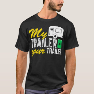 Pipeliner Great Travel Trailer Welder Road Pipelin T-shirt