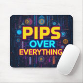 Pips Over Everything - Het volkslied van de Forex  Muismat (Met muis)