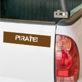 PIRAAT! Druklettertype. Nautisch. Bruin aangepast Bumpersticker (Op Truck)