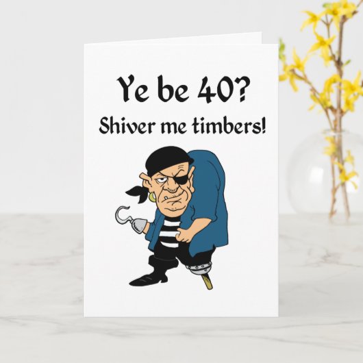 Pirate 40ste verjaardag kaart (Gele Bloem)