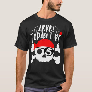 Pirate 5th Verjaardagsfeestje Arrr Vandaag ben ik T-shirt