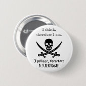 Pirate Button; Ik denk dus dat ik 3 ben Ronde Button 5,7 Cm (Voorkant /achterkant)