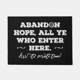 Pirate Den Abandon Hope iedereen die hier binnenga Deurmat