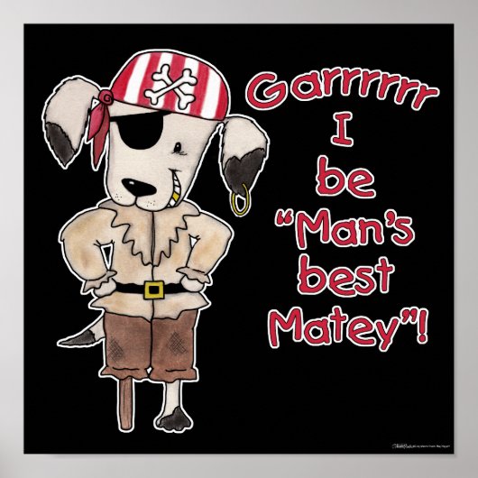 Pirate Dog "Mans Beste Matey!" Poster (Voorkant)