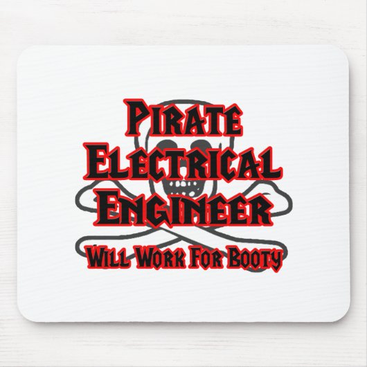 Pirate Electrical Engineer ... Werk voor Booty Muismat (Voorkant)