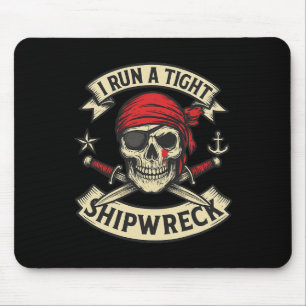 Pirate Flag en Crossbones I Run A Tight Shipwreck Muismat