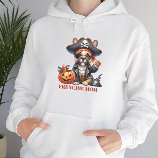 Pirate French Bulldog Halloween Frenchie Mom Hoodie
