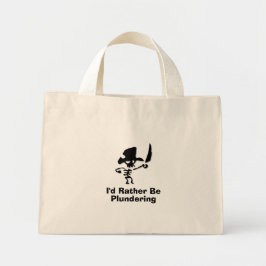 Pirate Id liever plunderen Mini Tote Bag