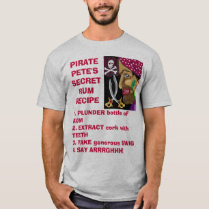 PIRATE PETE'S SECRET RUM RECEPT T-SHIRT