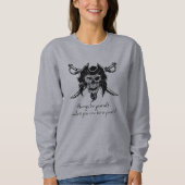 Pirate Quote Sweatshirt (Voorkant)