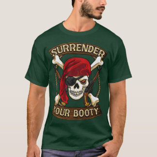 Pirate Surrender Your Booty Boating Humor T-shirt