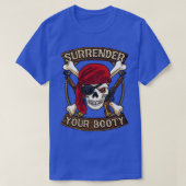Pirate Surrender Your Booty Boating Humor T-shirt (Design voorkant)