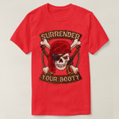 Pirate Surrender Your Booty Boating Humor T-shirt (Design voorkant)