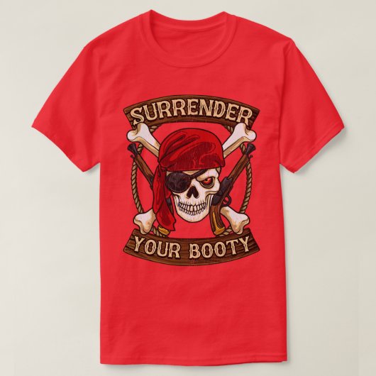 Pirate Surrender Your Booty Boating Humor T-shirt (Design voorkant)