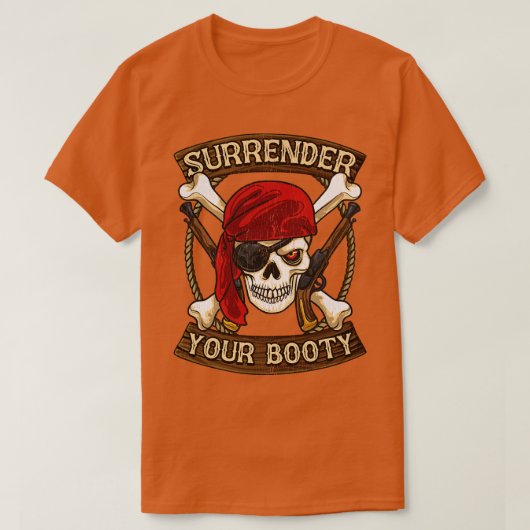 Pirate Surrender Your Booty Boating Humor T-shirt (Design voorkant)
