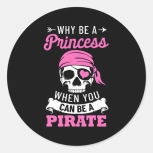 Pirate, waarom een prinses zijn als je een piraat ronde sticker