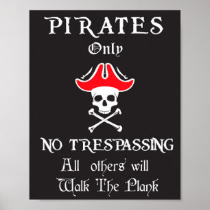 Pirates only NO Trespassing Poster