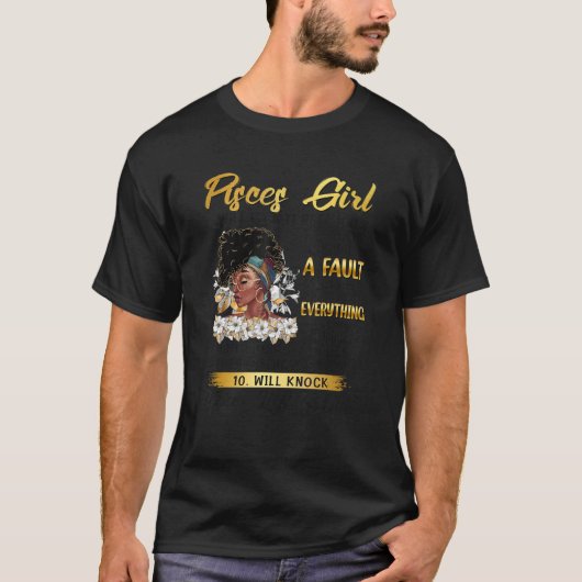 Pisces Girl Will Keep It Real 100 Prideful Black Q T-shirt (Voorkant)