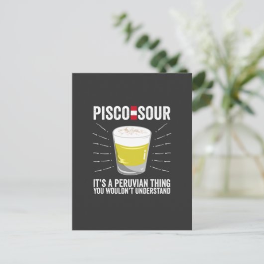 Pisco Sour Het is een Peruviaans ding dat je niet  Briefkaart (Staand voorkant)