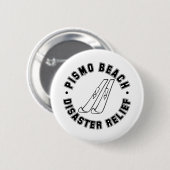 Pismo Beach Disaster Relief Button (Voorkant /achterkant)