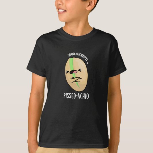 Pissed-achio Grappige Pistache Pun Donker BG T-shirt (Voorkant)