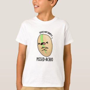 Pissed-achio Grappige Pistache Pun T-shirt