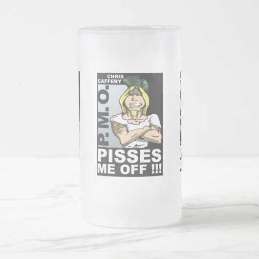 Pisses me off Frosted Glass Mok 16 oz (Center)