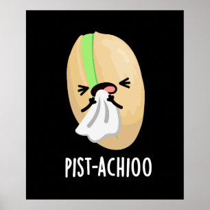 Pist-achioo Grappig Niezen Pistachio Pun Donker BG Poster