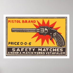 PISTOL BRAND (Indische  matchbox cover) Poster
